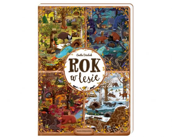 Rok w lesie- książka dla dziecka (Nasza księgarnia)