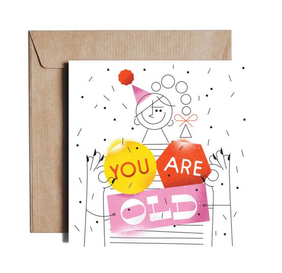 Kartka urodzinowa – You Are Old (Pieskot)