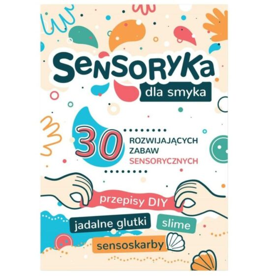 sensoryka-dla-smyka-30 rozwijających zabaw