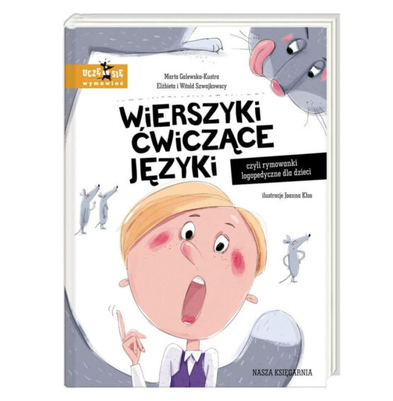 Wierszyki ćwiczące języki, czyli rymowanki logopedyczne dla dzieci (Nasza Księgarnia)