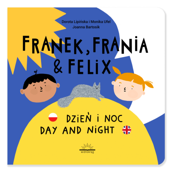 Dzień i Noc. Franek, Frania & Felix (Widnokrąg)
